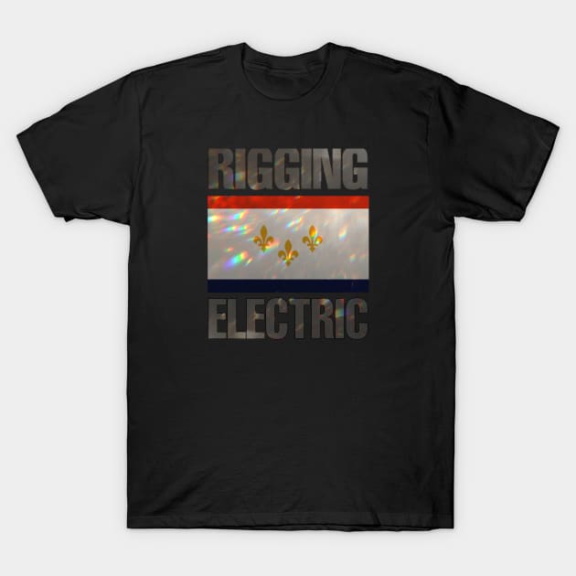 Rigging Electric NOLA Flag 1 T-Shirt by AMewseMedia